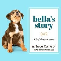 Bild vom Artikel Bella's Story Lib/E: A Dog's Purpose Novel vom Autor W. Bruce Cameron