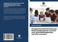Produktbild: Gruppenzusammensetzung beim kooperativen Lernen und Schreibf&auml;higkeiten von EFL-Lernern