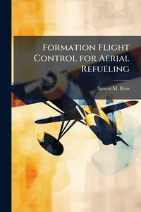 Produktbild: Formation Flight Control for Aerial Refueling