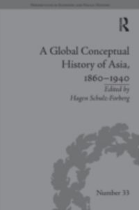 Produktbild: A Global Conceptual History of Asia, 1860-1940