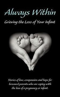 Produktbild: Always Within; Grieving the Loss of Your Infant