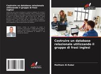 Produktbild: Costruire un database relazionale utilizzando il gruppo di frasi inglesi