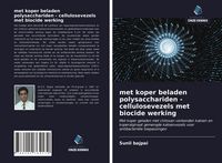 Produktbild: Met koper beladen polysacchariden - cellulosevezels met biocide werking