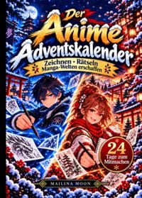 Produktbild: Der Anime Adventskalender - Zeichnen, R&auml;tseln und Manga-Welten erschaffen