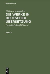 Produktbild: Philo von Alexandria: Die Werke in deutscher &Uuml;bersetzung. Band 2