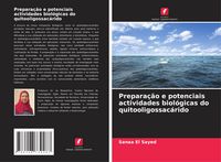 Produktbild: Prepara&ccedil;&atilde;o e potenciais actividades biol&oacute;gicas do quitooligossac&aacute;rido