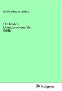 Produktbild: Die beiden Grundprobleme der Ethik