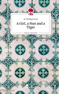 Produktbild: A Girl, a Nun and a Tiger. Life is a Story - story.one