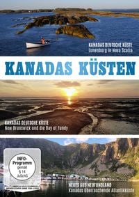 Produktbild: Kanadas K&uuml;sten: Neues aus Neufundland - Kanadas &uuml;berraschende Atlantikk&uuml;ste / Kanadas deutsche K&uuml;ste &ndash; New Brunswick und die Bay of Fundy / Kanadas deutsche K&uuml;ste &ndash; Lunenburg in Nova Scotia