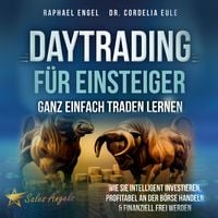 Produktbild: Daytrading f&uuml;r Einsteiger &ndash; Ganz einfach Traden lernen: Wie Sie intelligent investieren, profitabel an der B&ouml;rse handeln & finanziell frei werden