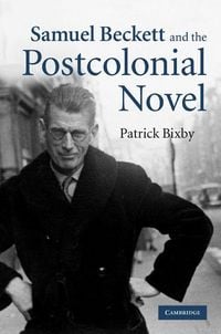 Produktbild: Samuel Beckett and the Postcolonial Novel