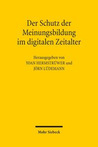 Produktbild: Der Schutz der Meinungsbildung im digitalen Zeitalter
