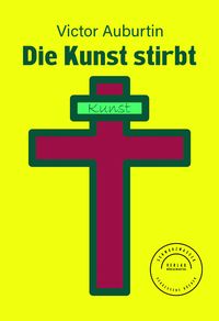 Produktbild: Die Kunst stirbt