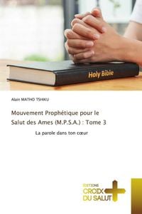 Produktbild: Mouvement Proph&eacute;tique pour le Salut des Ames (M.P.S.A.) : Tome 3