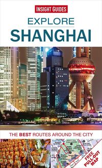 Produktbild: Insight Guides: Insight Guides Explore Shanghai (Travel Guid