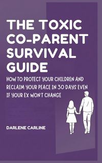 Produktbild: The Toxic Co-Parent Survival Guide