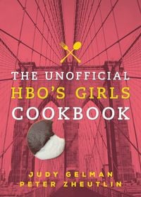 Produktbild: The Unofficial HBO's Girls Cookbook