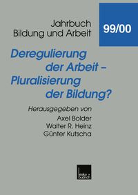 Produktbild: Deregulierung der Arbeit - Pluralisierung der Bildung?