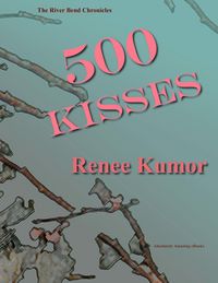 Produktbild: 500 Kisses (The River Bend Chronicles, #11)
