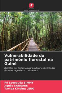 Produktbild: Vulnerabilidade do patrim&oacute;nio florestal na Guin&eacute;