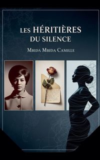 Produktbild: Les h&eacute;riti&egrave;res du silence