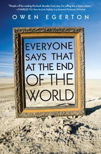 Produktbild: Everyone Says That at the End of the World
