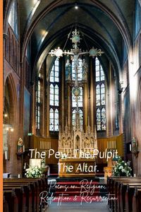 Produktbild: The Pew. The Pulpit. The Altar.