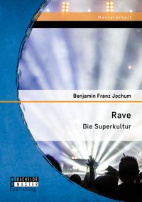 Produktbild: Rave: Die Superkultur