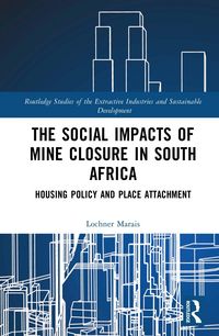 Produktbild: The Social Impacts of Mine Closure in South Africa