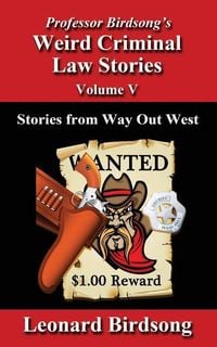 Produktbild: Professor Birdsong's Weird Criminal Law Stories - Volume 5
