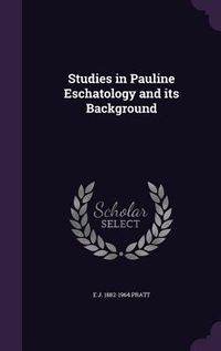 Produktbild: Studies in Pauline Eschatology and its Background
