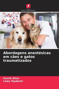 Produktbild: Abordagens anest&eacute;sicas em c&atilde;es e gatos traumatizados