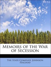 Produktbild: The State Company: Memoirs of the War of Secession