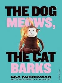 Produktbild: The Dog Meows, The Cat Barks