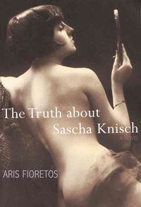 Bild vom Artikel The Truth about Sascha Knisch vom Autor Aris Fioretos