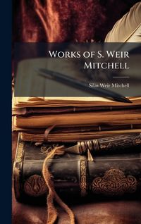 Produktbild: Works of S. Weir Mitchell