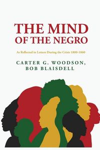 Produktbild: The Mind of the Negro As Reflected in Letters During the Crisis 1800-1860