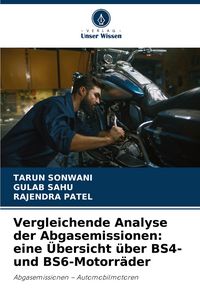 Produktbild: Vergleichende Analyse der Abgasemissionen: eine &Uuml;bersicht &uuml;ber BS4- und BS6-Motorr&auml;der
