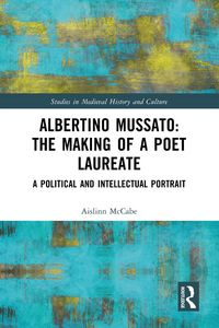 Produktbild: Albertino Mussato: The Making of a Poet Laureate
