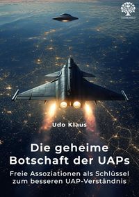 Produktbild: Die geheime Botschaft der UAPs