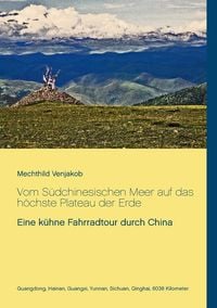 Produktbild: Vom S&uuml;dchinesischen Meer auf das h&ouml;chste Plateau der Erde