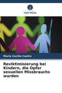 Produktbild: Reviktimisierung bei Kindern, die Opfer sexuellen Missbrauchs wurden