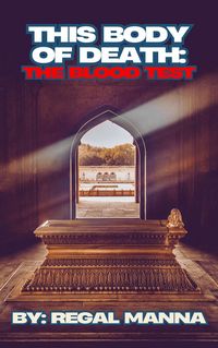 Produktbild: This Body Of Death: The Blood Test (What Is Your ThIef?, #2)