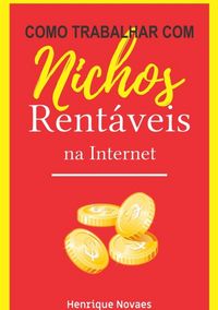 Produktbild: Como Trabalhar Com Nichos Rent&aacute;veis Na Internet