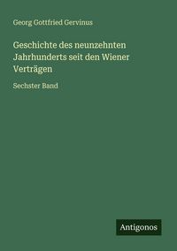 Produktbild: Geschichte des neunzehnten Jahrhunderts seit den Wiener Vertr&auml;gen