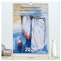 Produktbild: Expressive Malerei von Stefanie Rogge (hochwertiger Premium Wandkalender 2026 DIN A2 hoch), Kunstdruck in Hochglanz