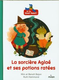 Produktbild: La sorci&egrave;re Agla&eacute; et ses potions rat&eacute;es