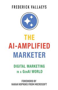 Produktbild: The AI-Amplified Marketer