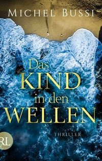 Bild vom Artikel Das Kind in den Wellen vom Autor Michel Bussi