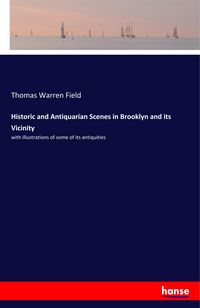Produktbild: Historic and Antiquarian Scenes in Brooklyn and its Vicinity